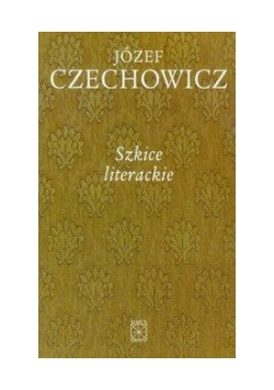 Pisma zebrane, t.5: Szkice literackie