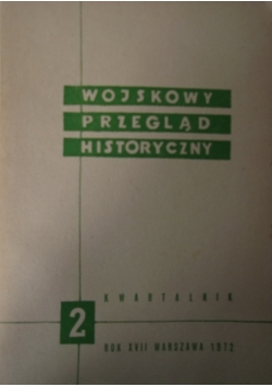 Wojskowy przegląd historyczny nr 2 rok XVII