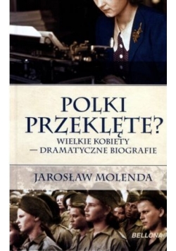 Polki przeklęte wielkie kobiety