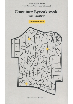 Cmentarz Łyczakowski we Lwowie Przewodnik