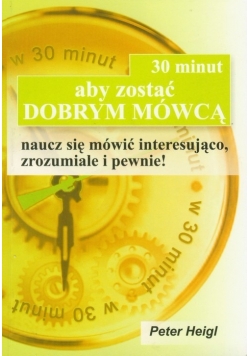 30 minut aby zostać dobrym mówcą