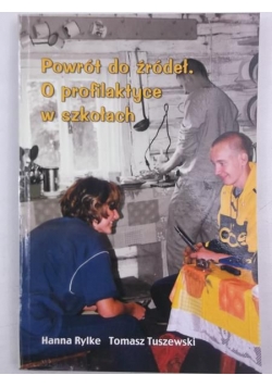 Powrót do źródeł. O profilaktyce w szkołach