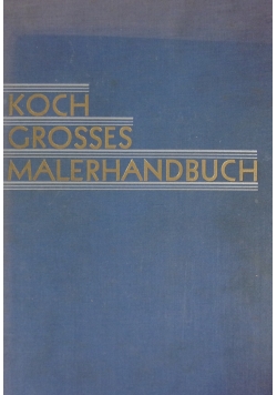 Koch Grosses Malerhandbuch, 1938r.