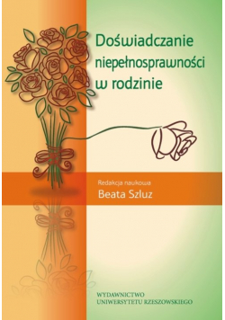 Doświadczanie niepełnosprawności w rodzinie