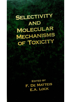 Selectivity and molecular mechanisms of toxicity
