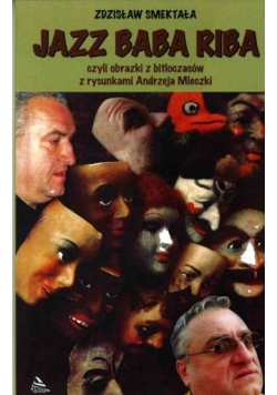 Jazz baba riba czyli obrazki z bitloczasów z rysunkami Andrzeja Mleczki