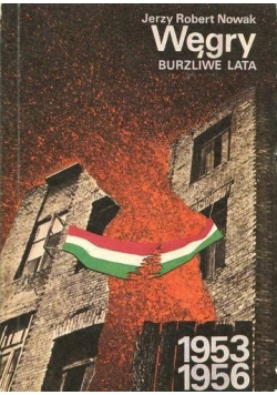 Węgry, burzliwe lata 1953-1956