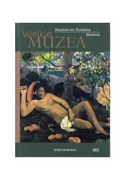 Wielkie muzea - Muzeum im. Puszkina Moskwa