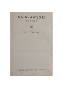 Na krawędzi, 1936r.