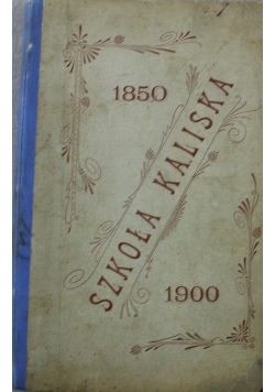 Szkoła Kaliska 1900r.
