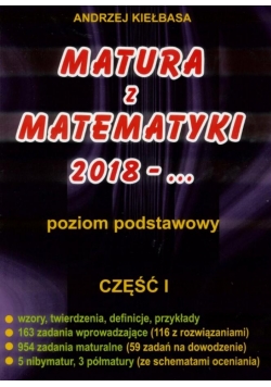 Matura z Matematyki cz.1 2018... Z.P Kiełbasa