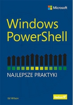 Windows PowerShell. Najlepsze praktyki