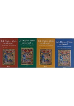 Jak Ojciec Mnie umiłował ,Tom I,II,III,IV
