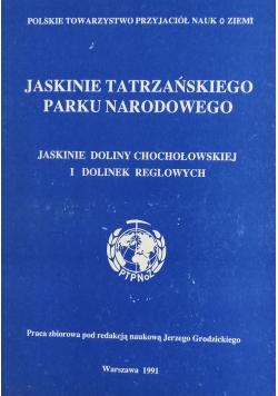 Jaskinie tatrzańskiego parku narodowego: Jaskinie doliny Chochołowskiej i dolinek reglowych