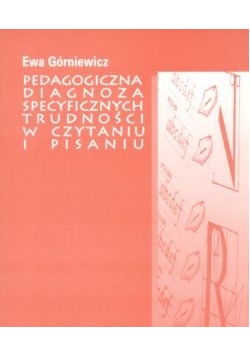 Pedagogiczna Diagnoza Specyficznych Trudności W Czytaniu I Pisaniu