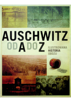 Auschwitz od A do Z
