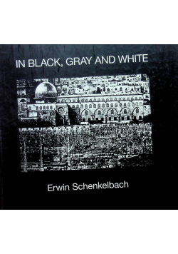 In Black Gray and White