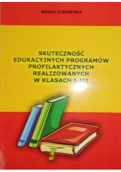 Skuteczność Edukacyjna Programów profilaktycznych realizowanych w klasach I-III