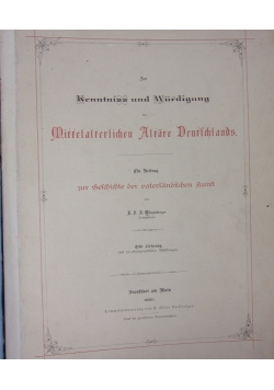 Zur Kenntnis und Würdigung der Mittelalterlichen Altäre Deutschlands, 1885 r.