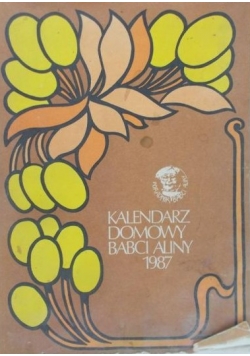 Kalendarz domowy Babci Aliny 1987