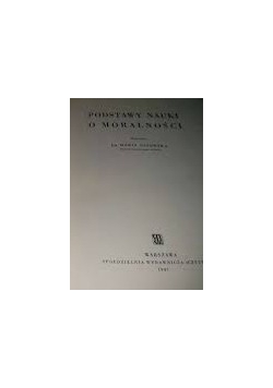 Podstawy Nauki O Moralności, 1947r.