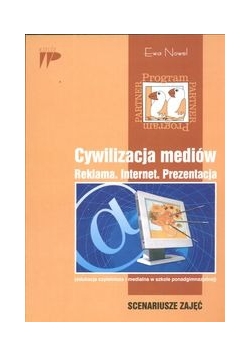 Cywilizacja mediów Reklama Internet Prezentacja Scenariusze zajęć