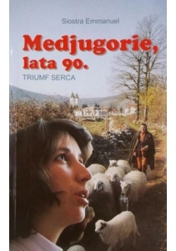 Medjugorie lata 90 Triumf serca