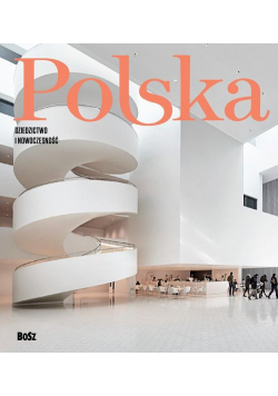 Polska. Dziedzictwo i nowoczesność