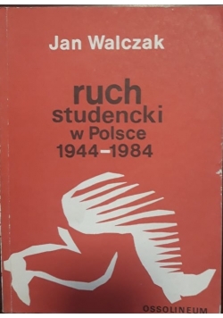 Ruch studencki w Polsce 1944-1984