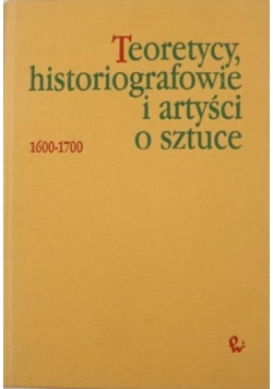 Teoretycy historiografowie i artyści o sztuce