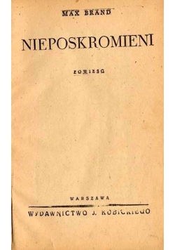 Nieposkromieni , około 1950 r.