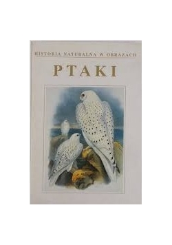 Historia naturalna w obrazach. Ptaki