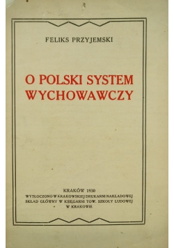 O Polski System wychowawczy ,1930 r.