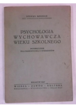 Psychologia wychowawcza wieku szkolnego, 1947 r.
