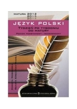 Tydzień po tygodniu do matury : Język polski