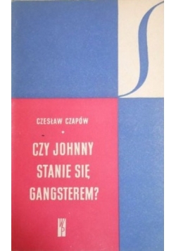 Czy Johny stanie się gangsterem