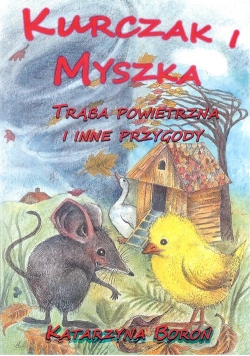 Kurczak i Myszka. Trąba powietrzna i inne przygody
