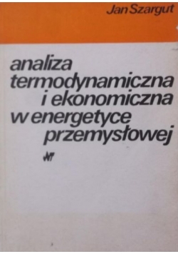 Analiza termodynamiczna i ekonomiczna w energetyce przemysłowej
