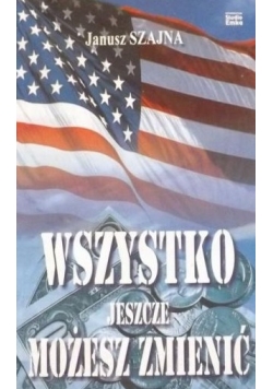 Wszystko jeszcze możesz zmienić