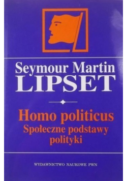 Homo politicus  Społeczne podstawy polityki