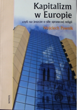 Kapitalizm w Europie czyli jeszcze o sile sprawczej religii
