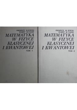 Matematyka w fizyce klasycznej i kwantowej tom 1 i 2