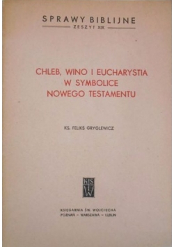 Chleb, Wino i Eucharystia w symbolice nowego testamentu