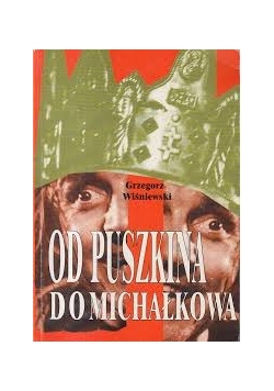 Od Puszkina do Michałkowa