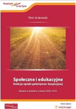 Społeczne i edukacyjne funkcje opieki paliatywno hospicyjnej