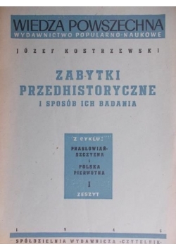 Zabytki przedhistoryczne i sposób ich badania, 1946 r.