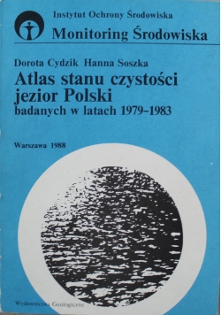 Atlas stanu czystości jezior Polski badanych w latach 1979 - 1983