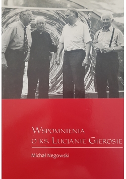 Wspomnienia o Ks. Lucjanie Gierosie