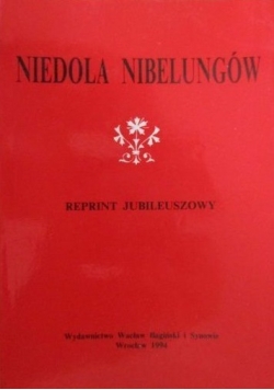 Niedola Nibelungów, reprint z 1894 r.