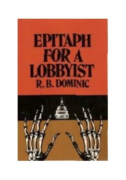 Epitaph for a lobbyist